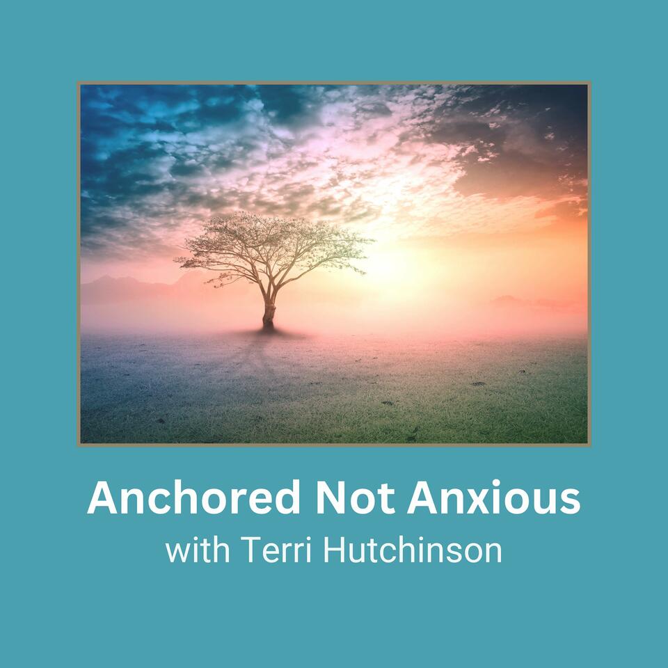 Anchored Not Anxious