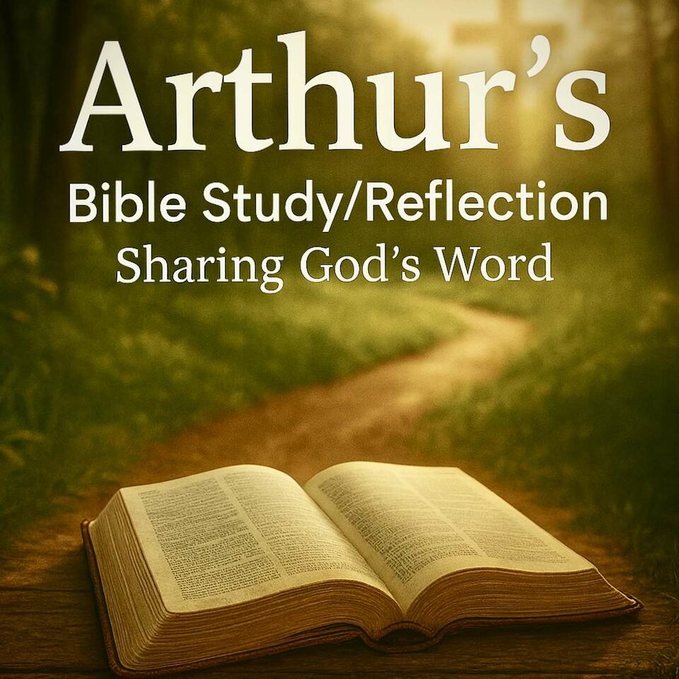 Arthur's Bible Study/Reflection