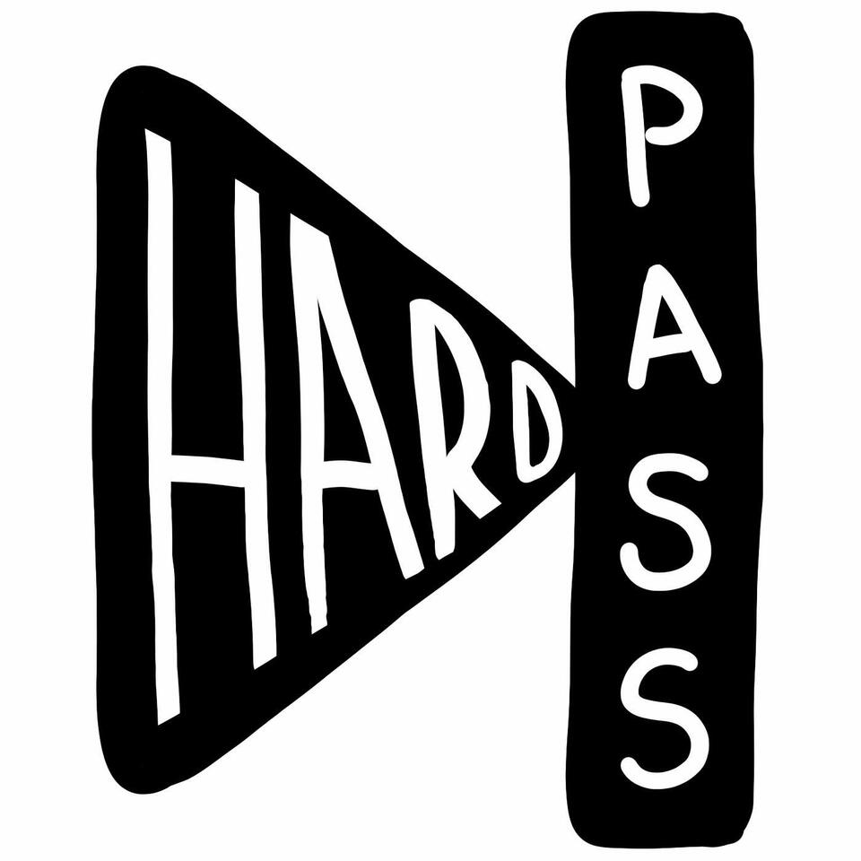 Hard Pass Podcast