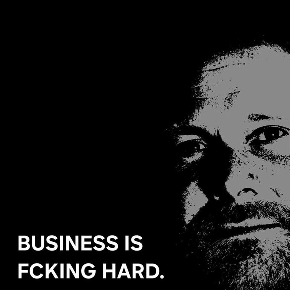 Business is Fcking Hard