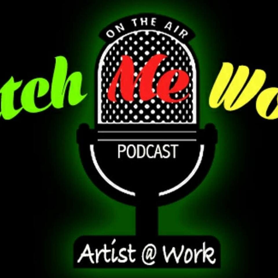 The WatchMeWork Podcast
