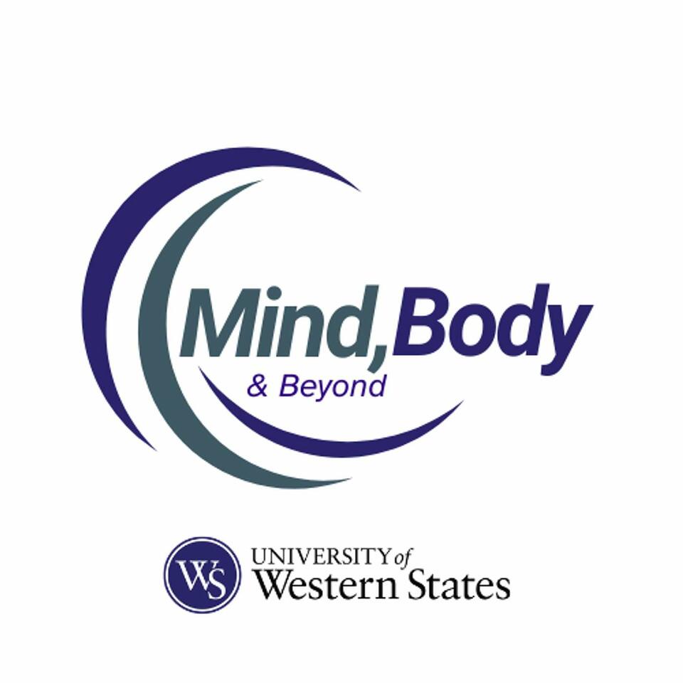 Mind, Body, and Beyond: A Limited Podcast Series of University of Western States