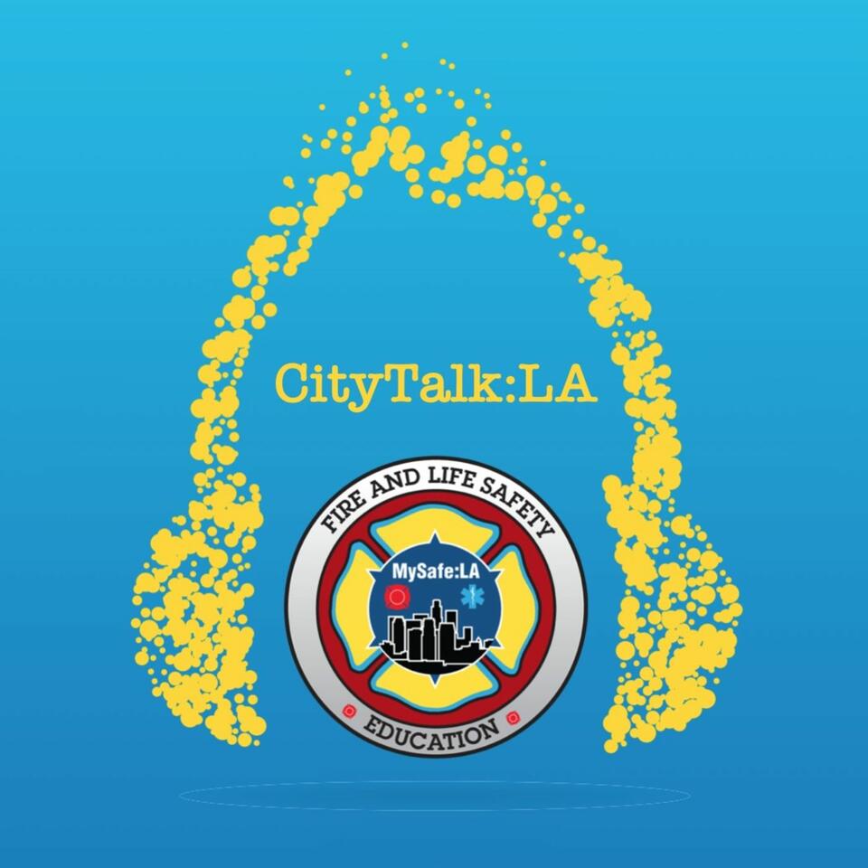CityTalk:LA - A MySafe:LA Podcast.