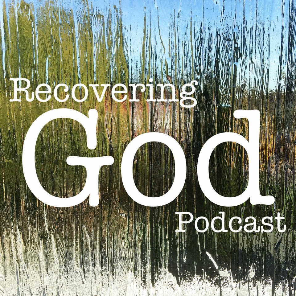 Recovering God Podcast