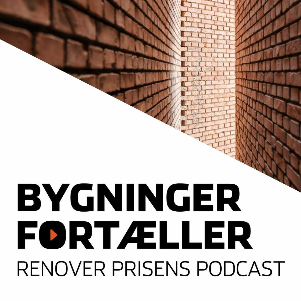 Bygninger Fortæller - RENOVER prisens Podcast
