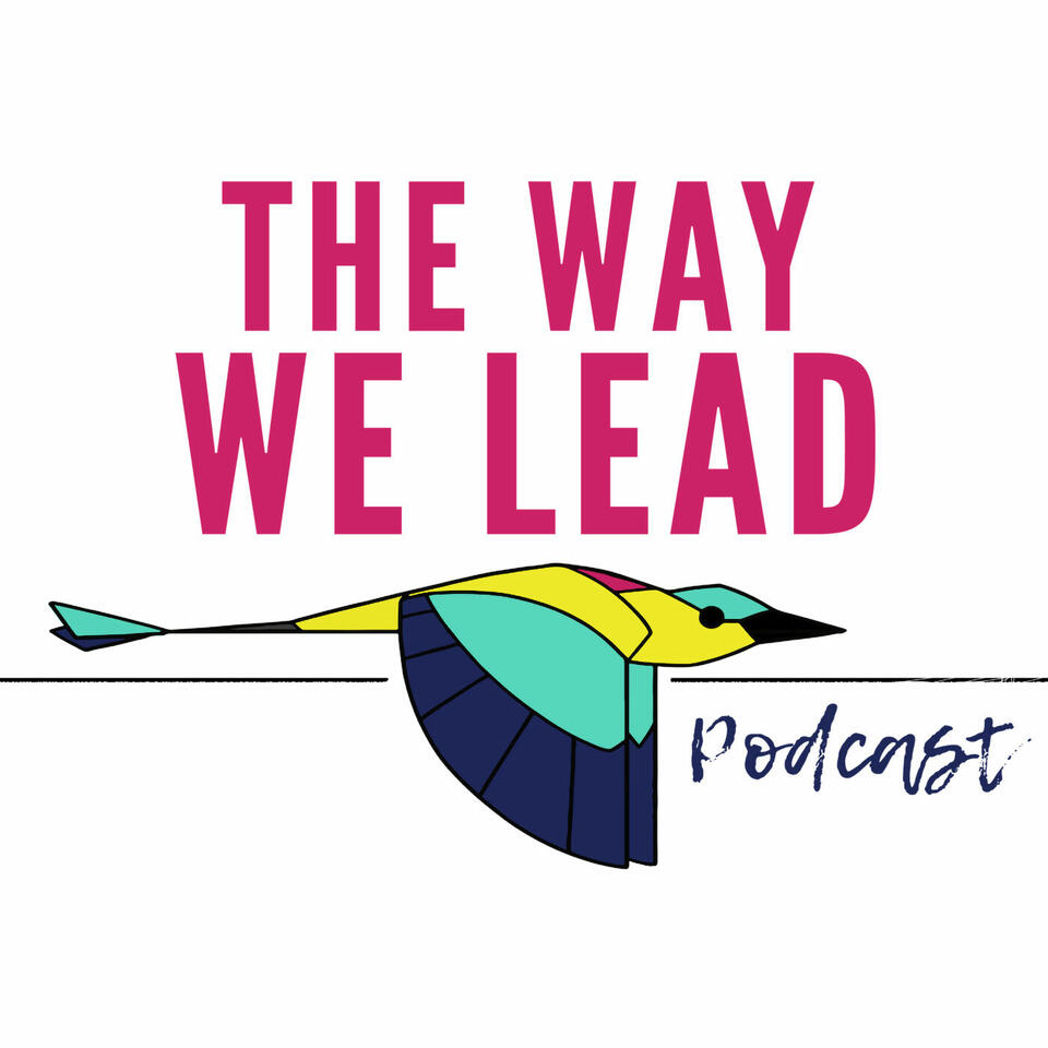 The Way We Lead | An Inclusive Leadership Podcast