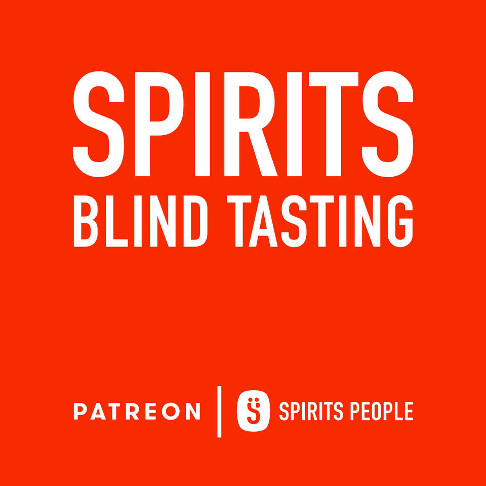 Spirits Blind Tasting - A Spirits People Podcast