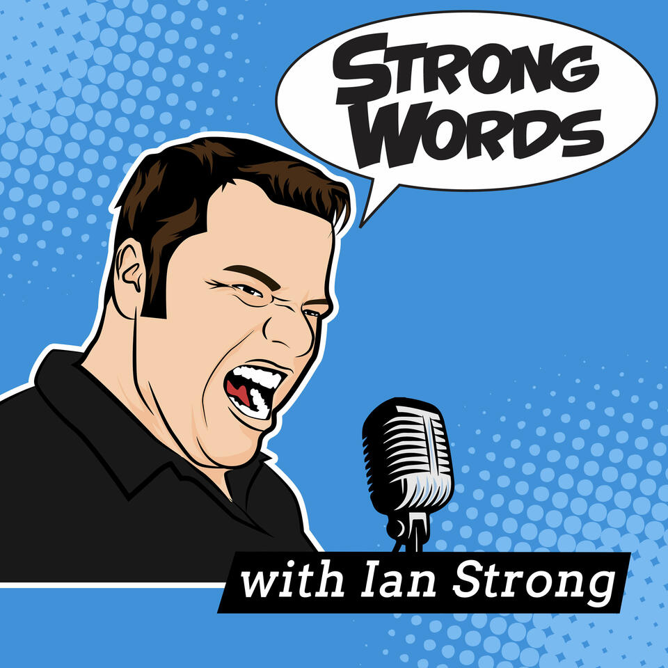 Strong Words with Ian Strong