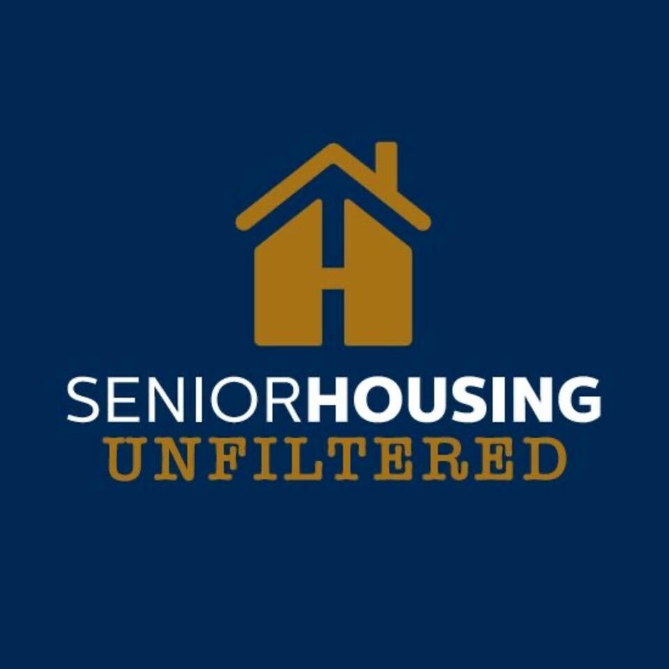 Senior Housing Unfiltered