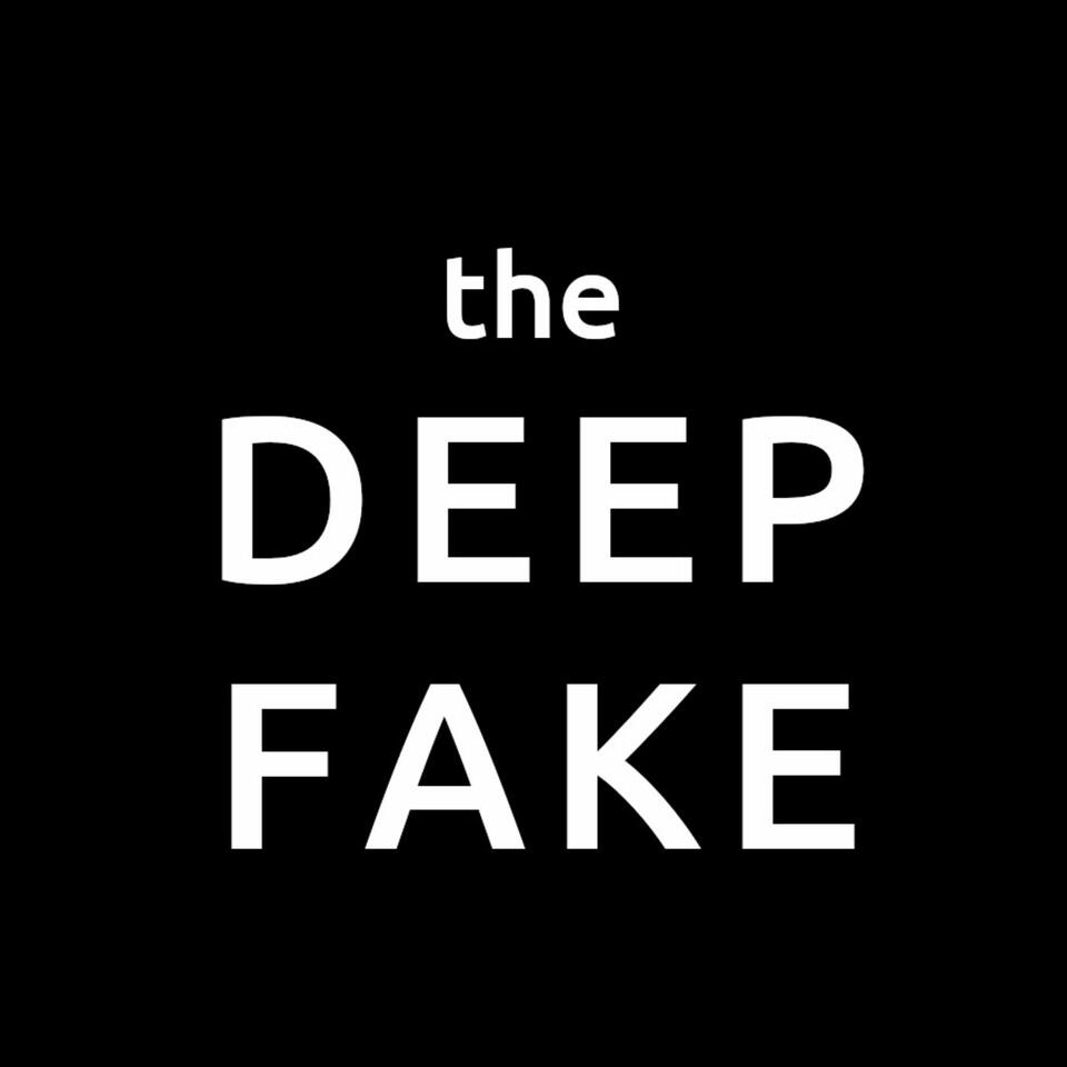 the Deepfake