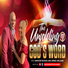 THE UNFOLDING OF GOD’S WORD
