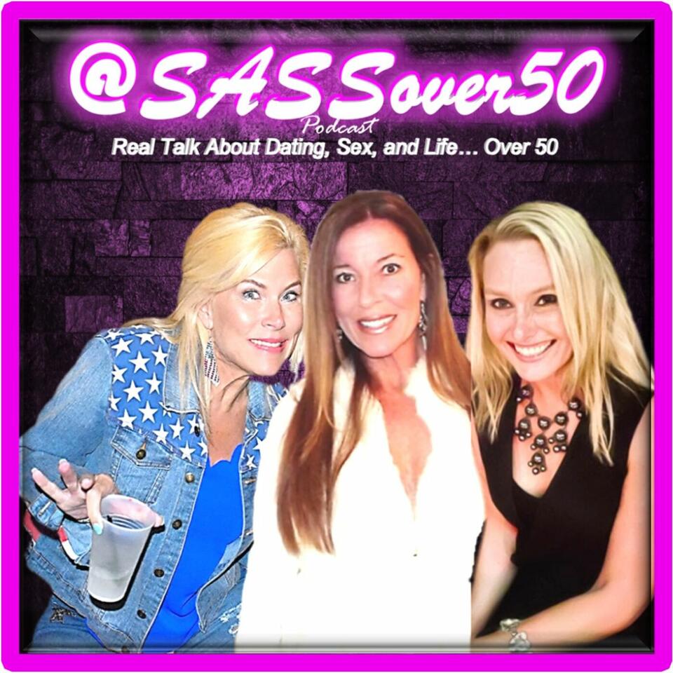 SASSover50 - Dating, Sex, and Single Life...over 50