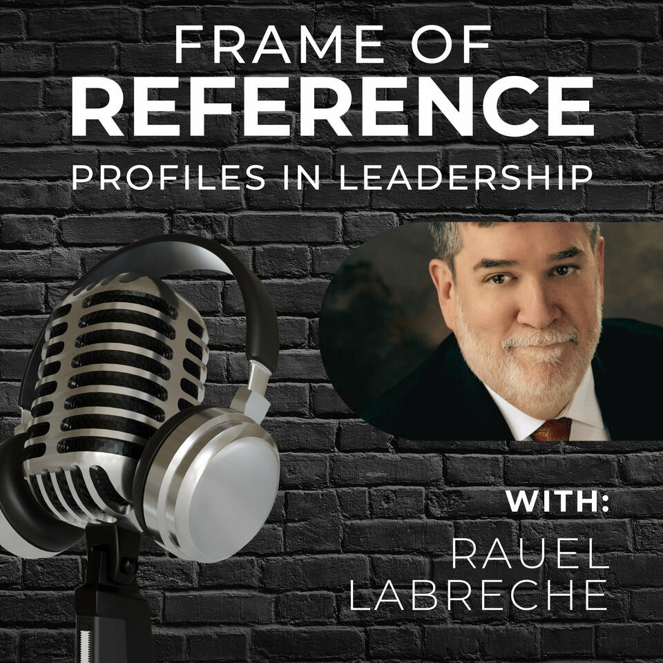 Frame of Reference - Profiles in Leadership