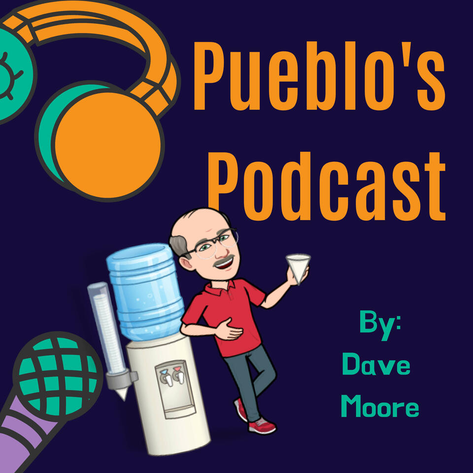 Pueblo's Podcast