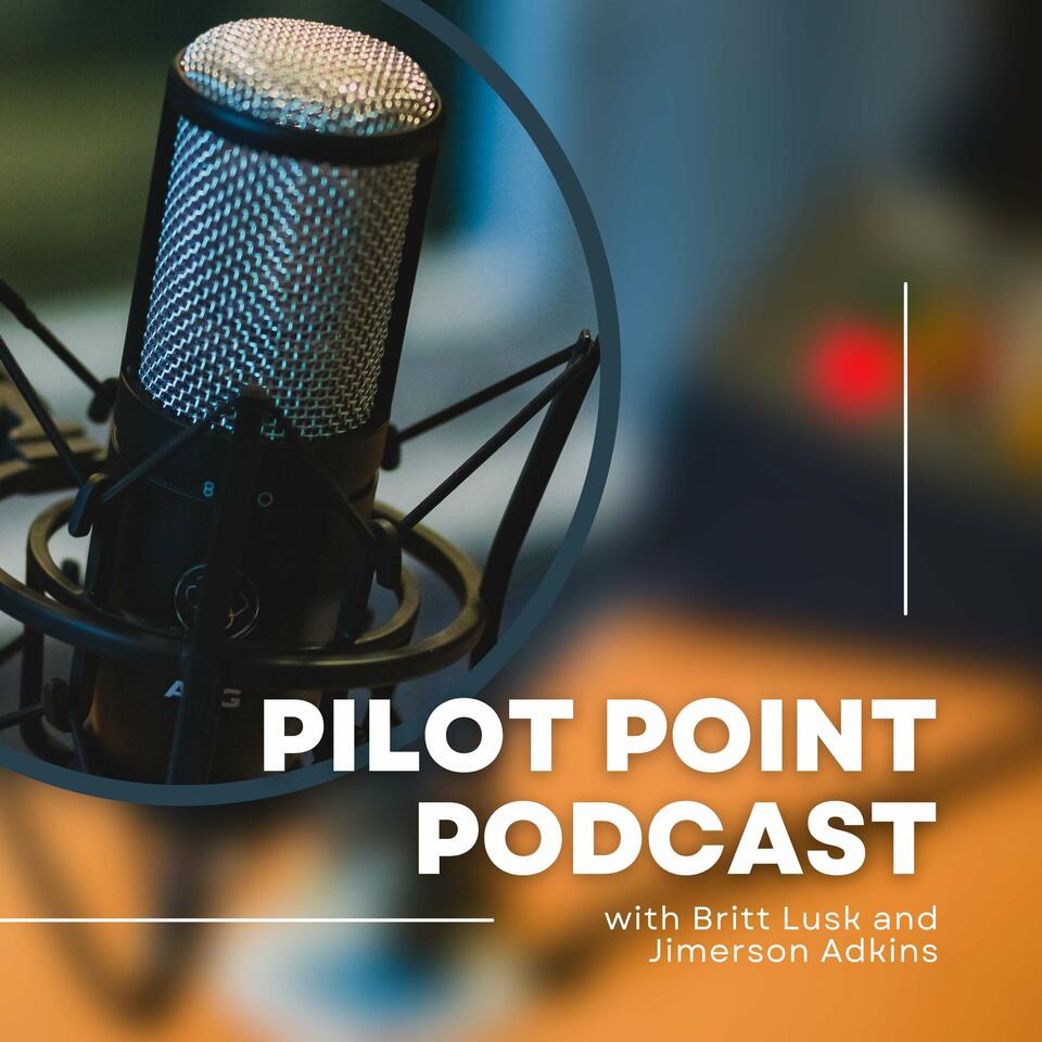 Pilot Point Podcast