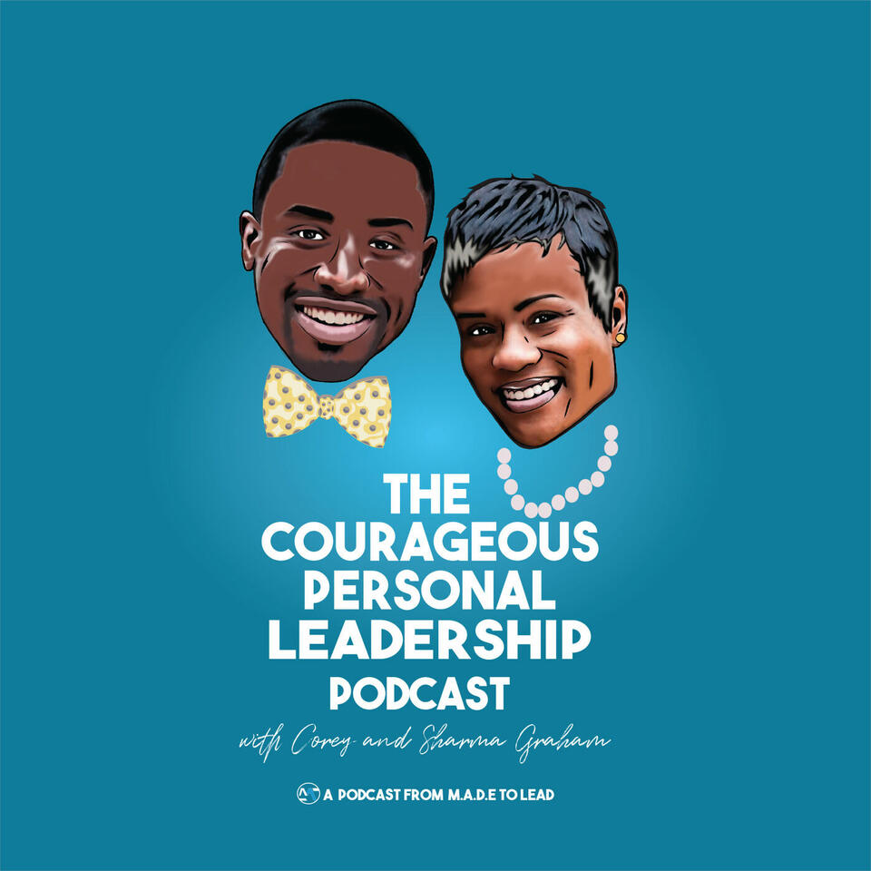 The Courageous Personal Leadership Podcast