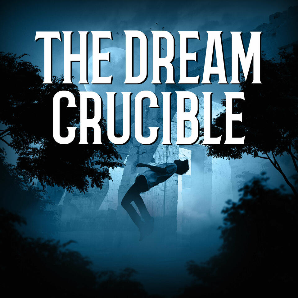 THE DREAM CRUCIBLE iHeart