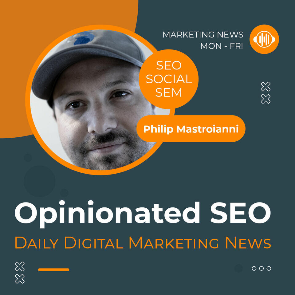 Opinionated SEO - Digital Marketing News
