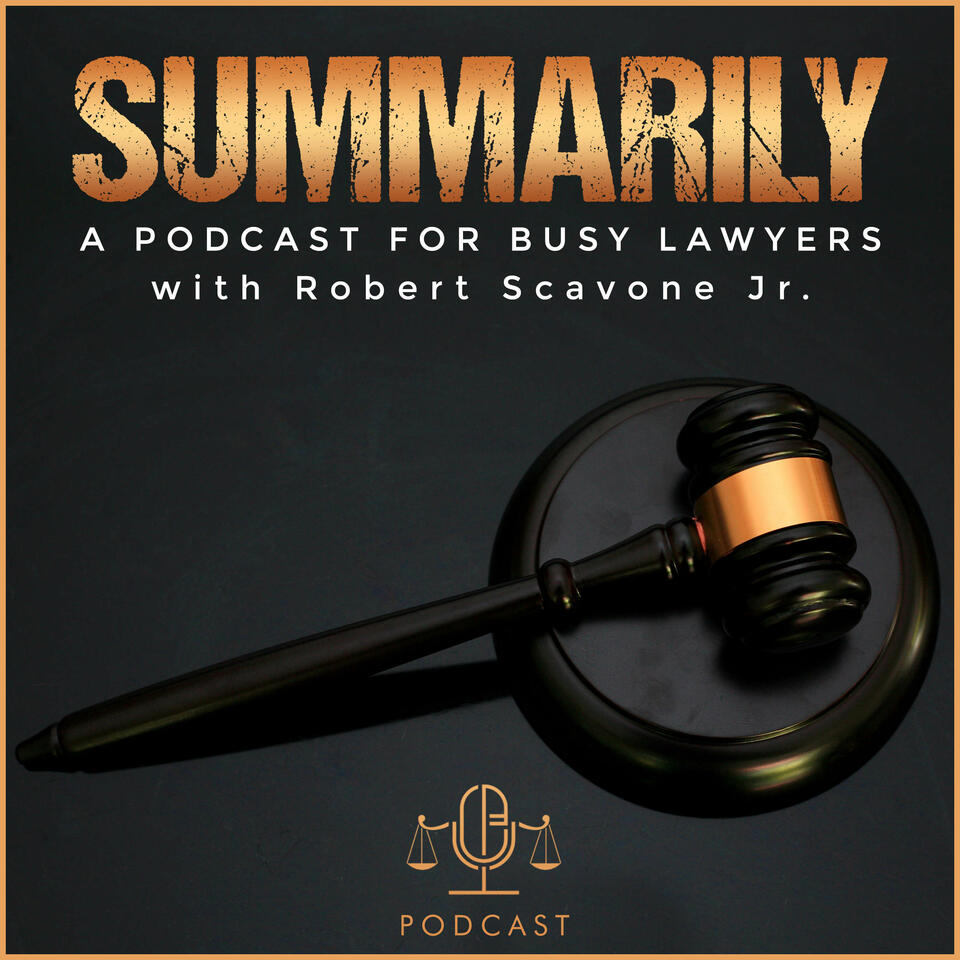 Summarily - A Podcast for Busy Lawyers