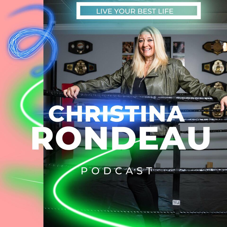 Christina Rondeau Podcasts "Live Your Best Life"