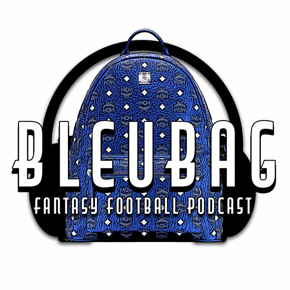 BleuBag Fantasy Football Podcast