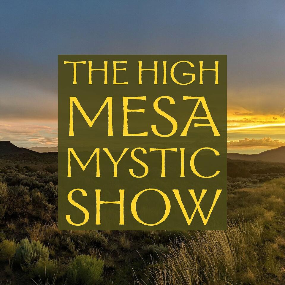 The High Mesa Mystic Show