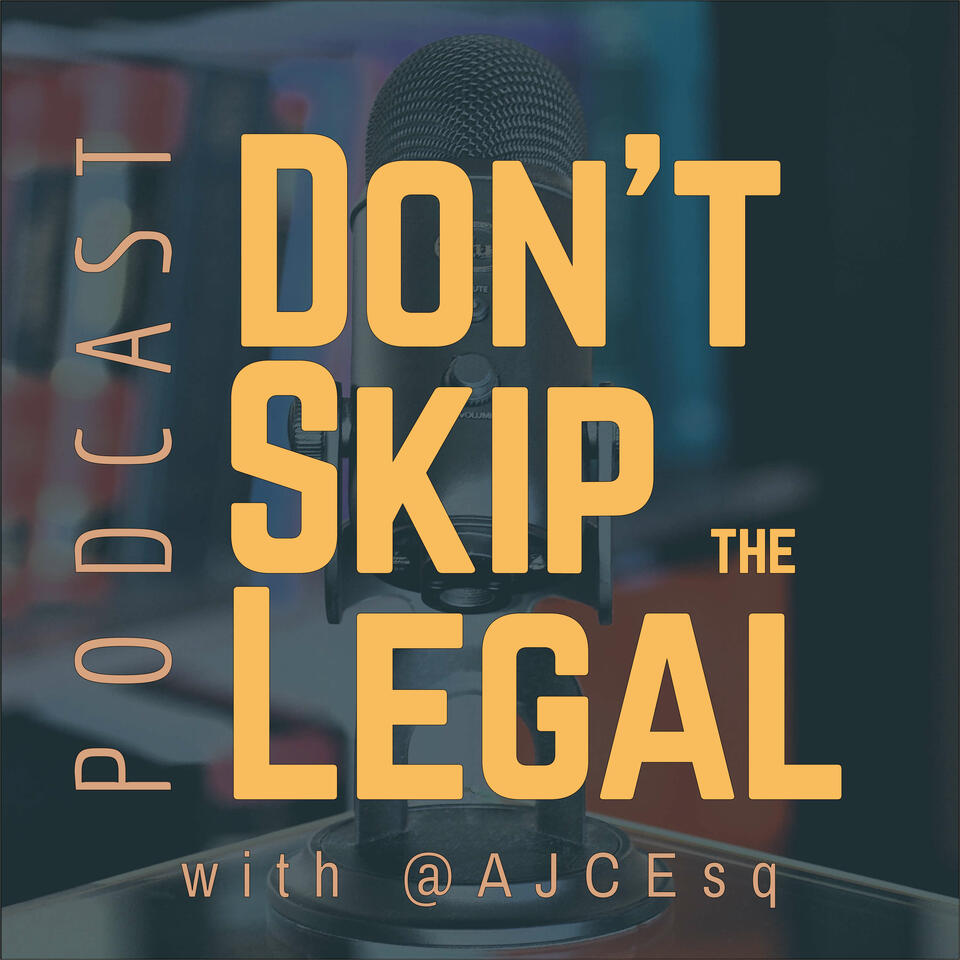 Don't Skip the Legal Podcast