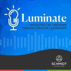 Luminate: Navigating the Unknown Through Creative Leadership