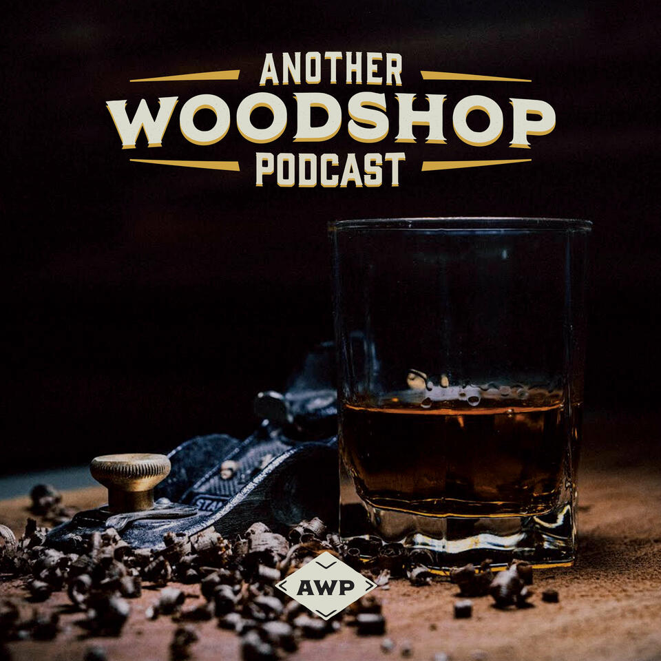 Another Woodshop Podcast