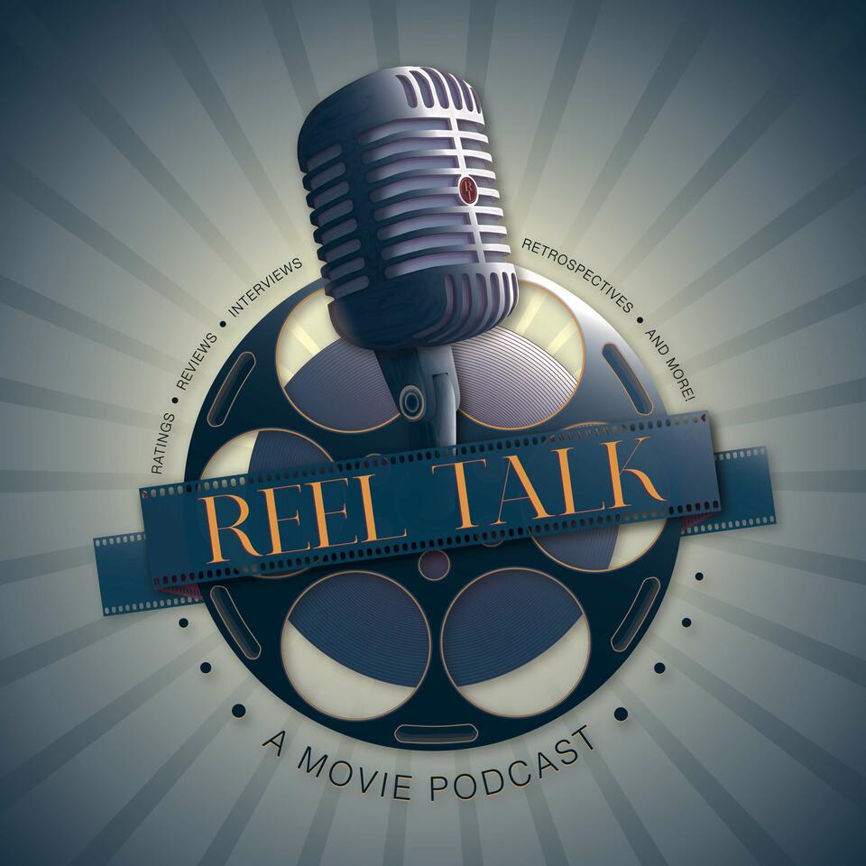 Reel Talk: A Movie Podcast