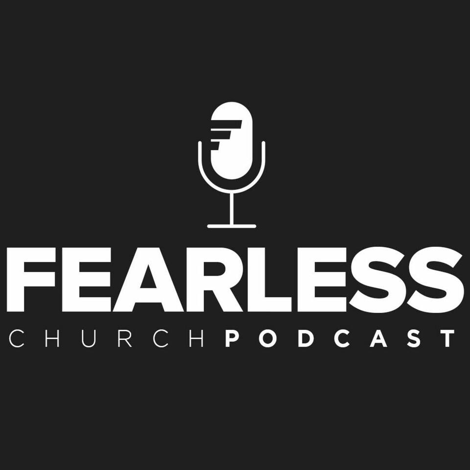 Fearless Church Podcast