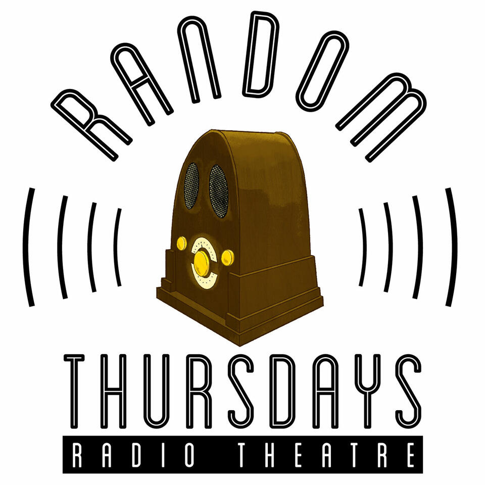 Random Thursdays Radio Theatre