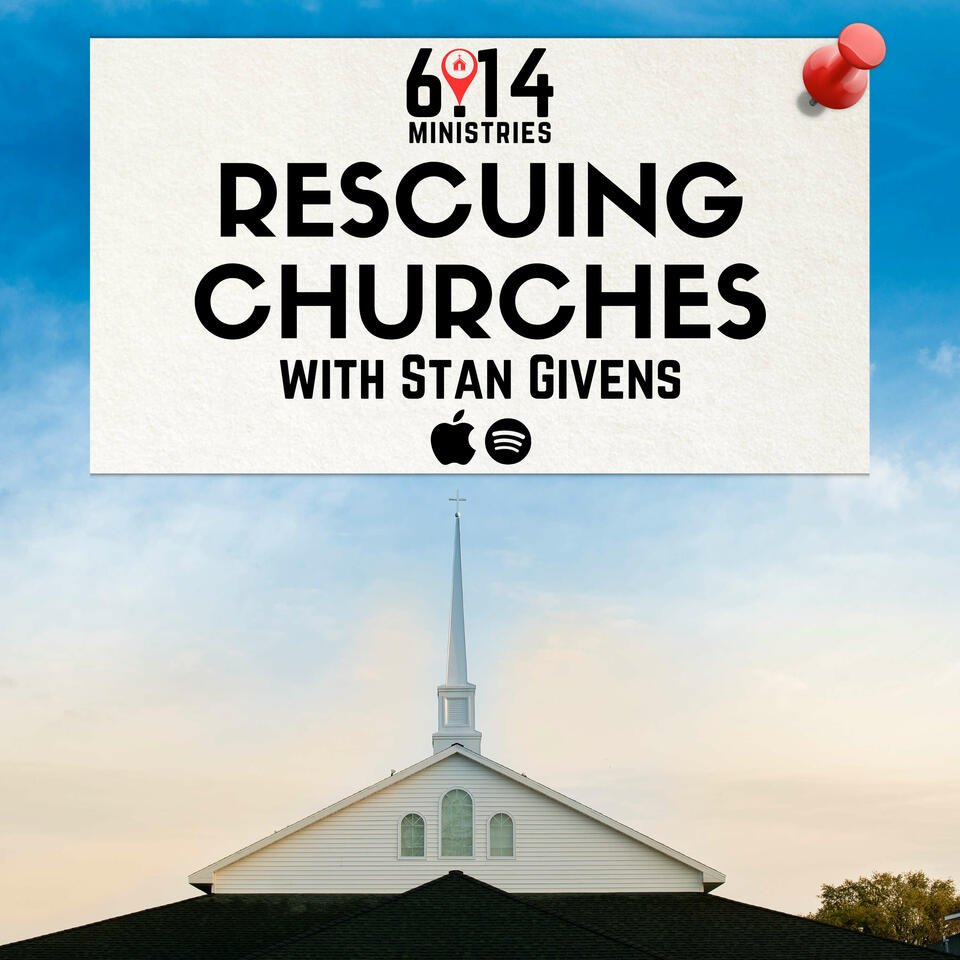 Rescuing Churches with Stan Givens