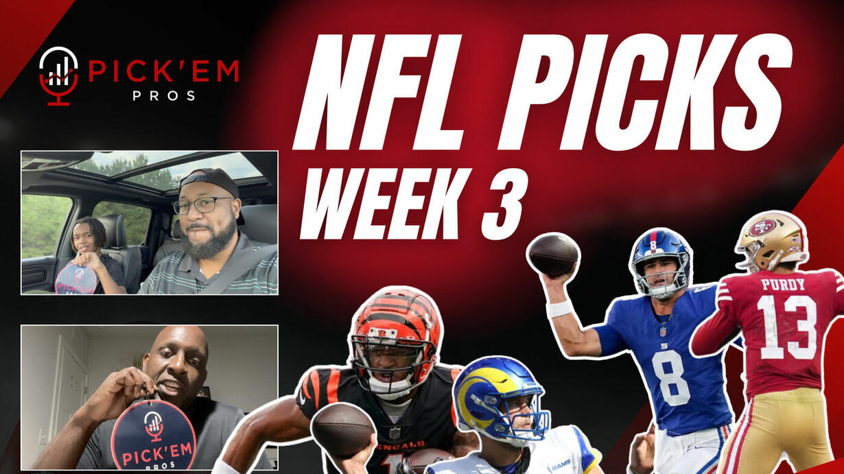 NFL Week 3 Picks & Predictions Episode 59 of Who Ya Got by the Pick