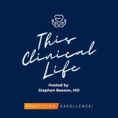 Creating Patient Loyalty with Chris Malone - This Clinical Life | Presented by Practicing Excellence