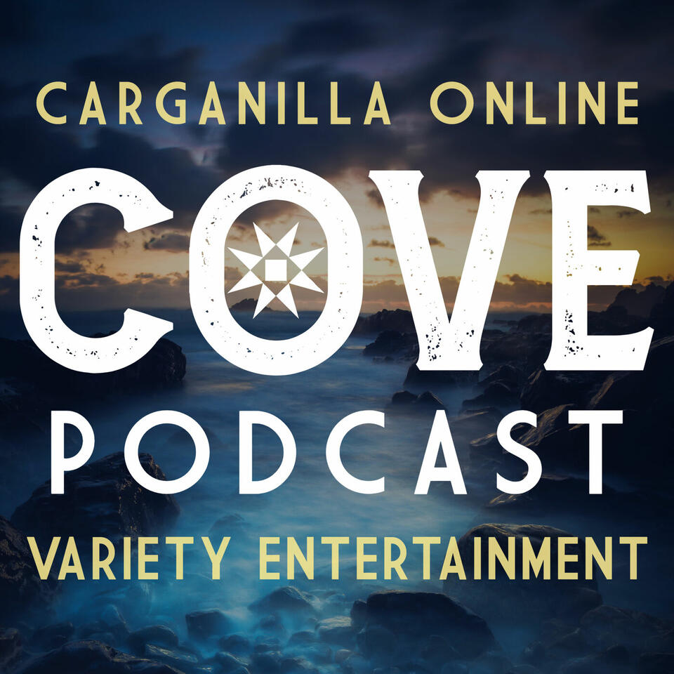 COVEpod | Carganilla Online Variety Entertainment Podcast | Storytelling, Interviews, Poetry, Music, Arts & Inspiration