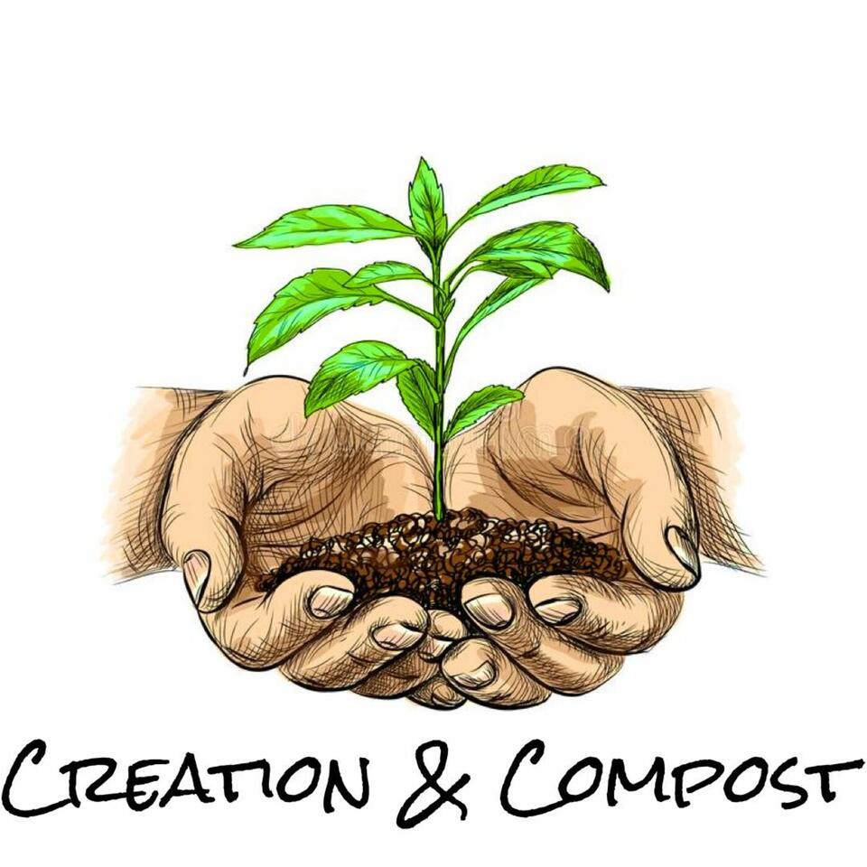 Creation and Compost