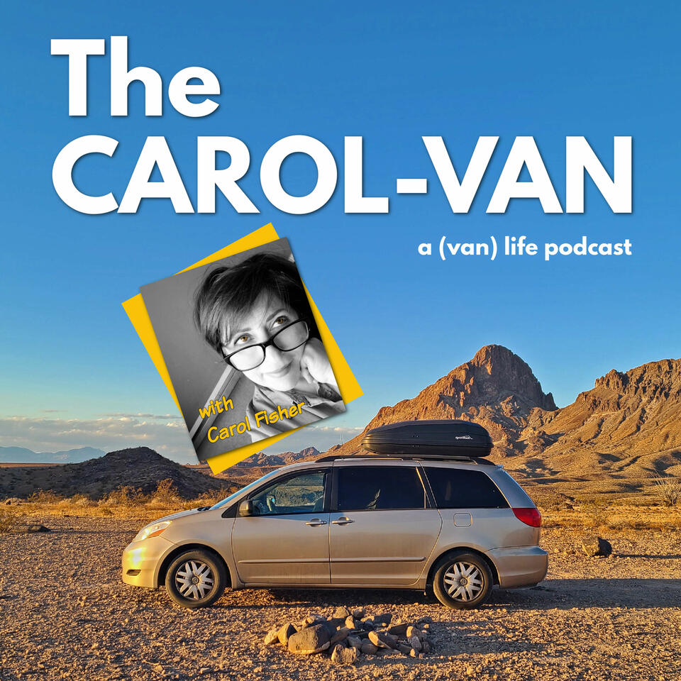 The Carol-Van: A (Van) Life Podcast