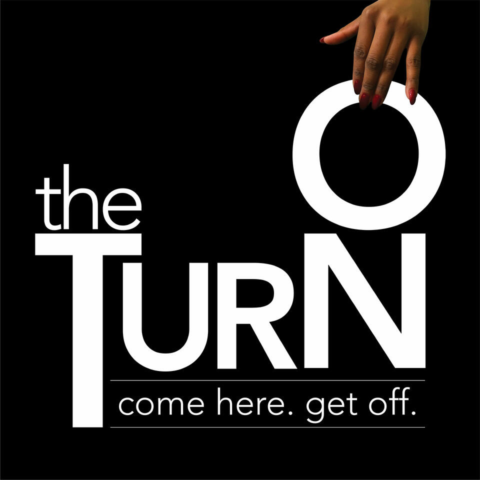 The Turn On