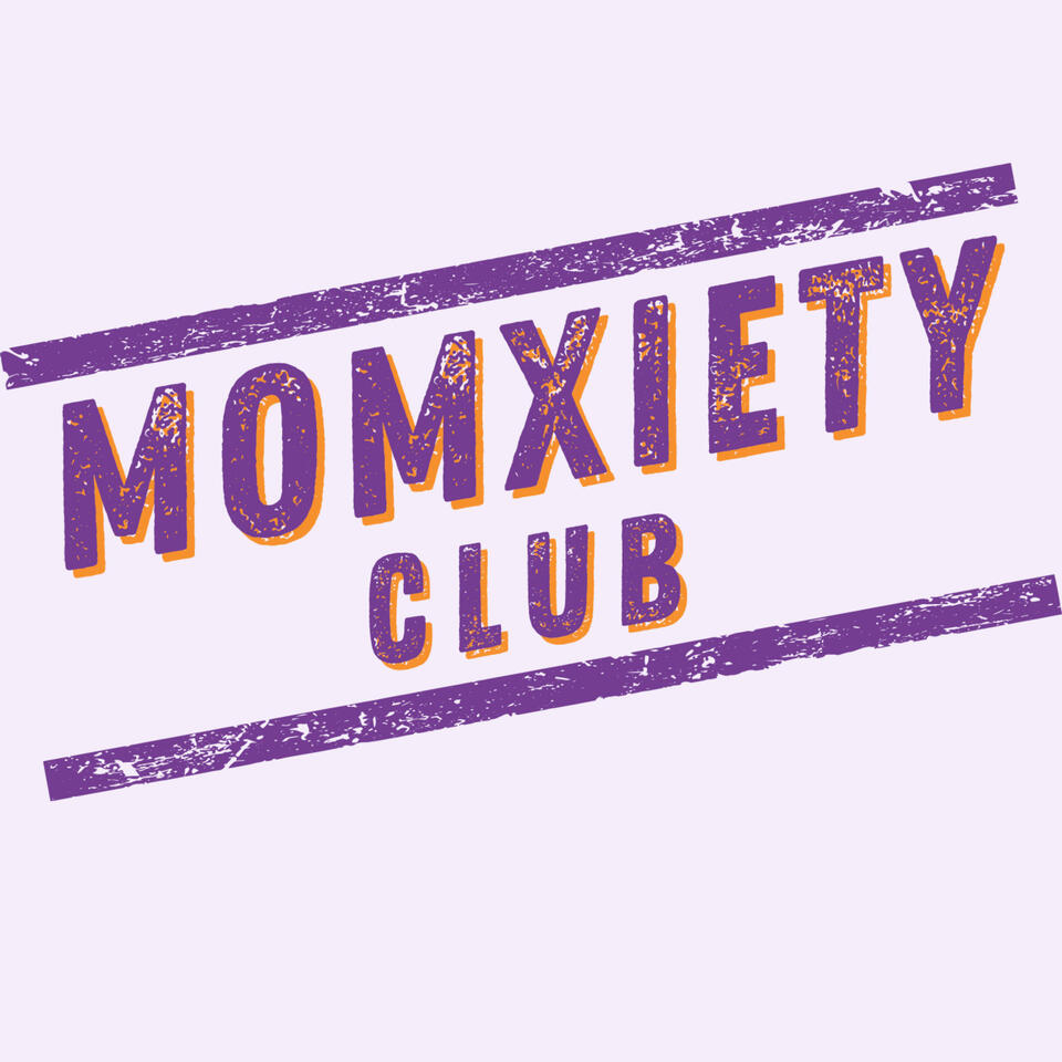 Momxiety Club