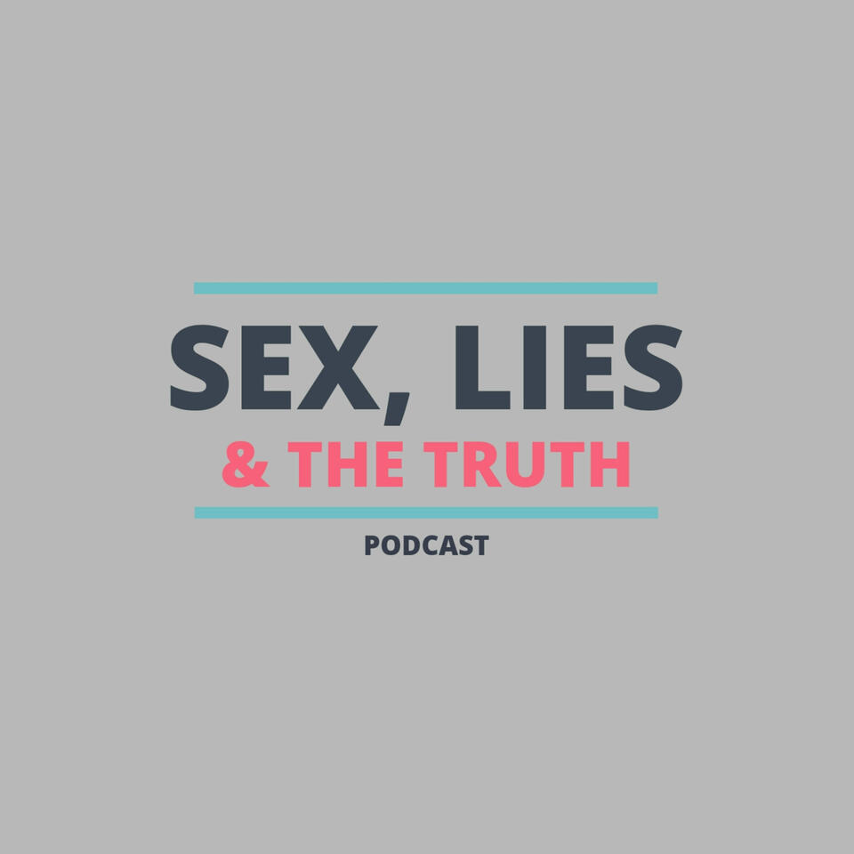 Sex, Lies & The Truth