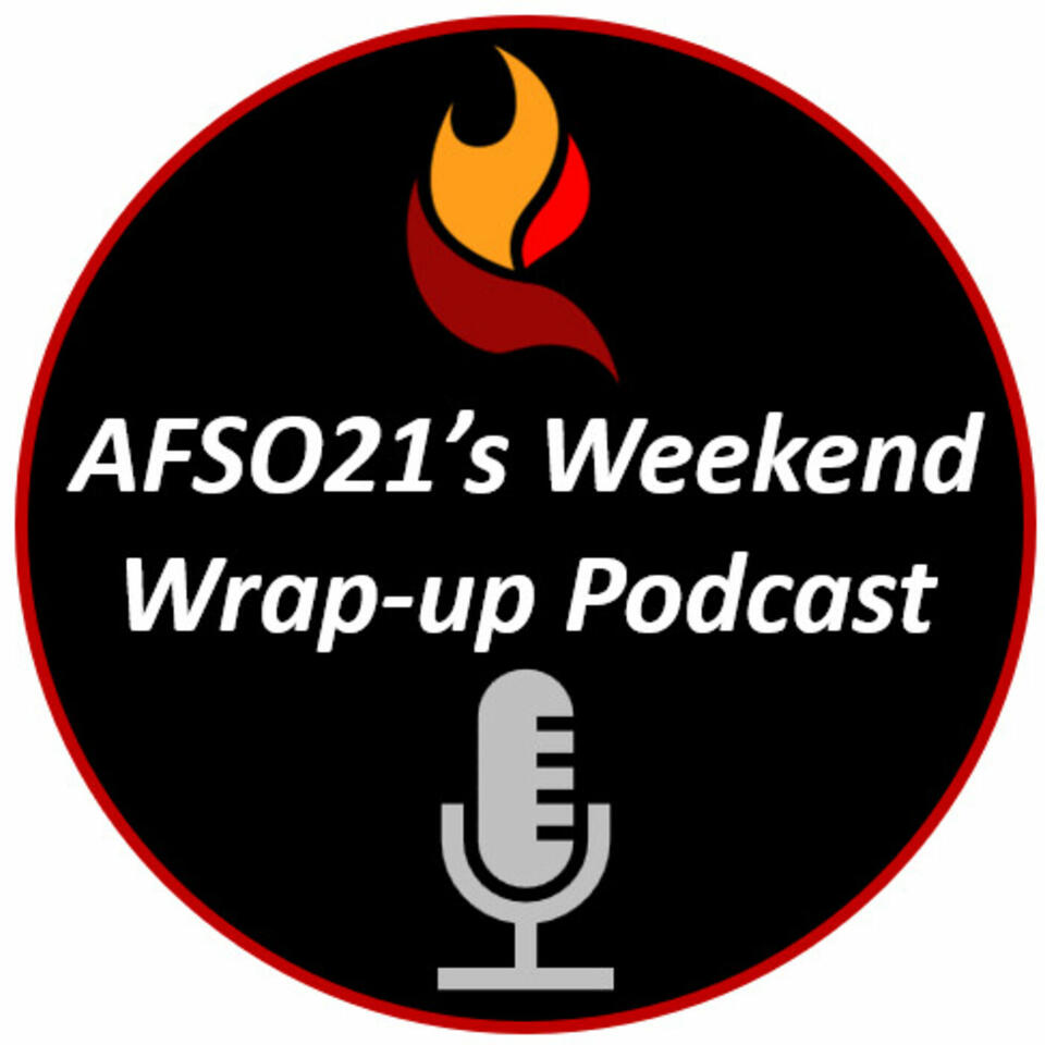 AFSO21's Weekend Wrap-up Podcast