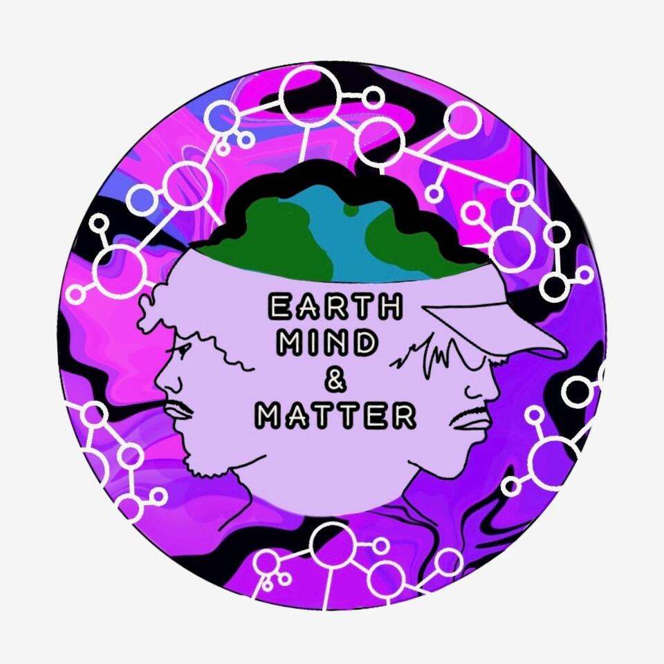 Earth, Mind, and Matter