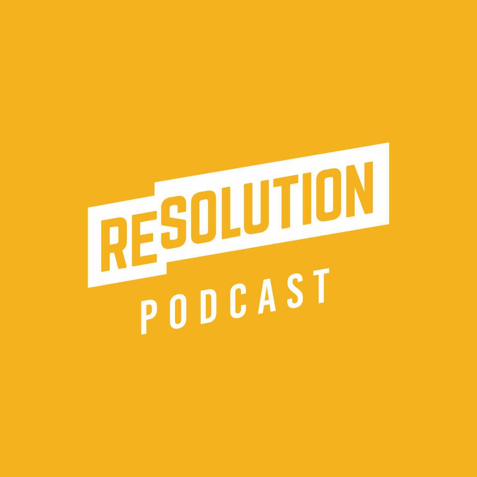 Resolution Podcast