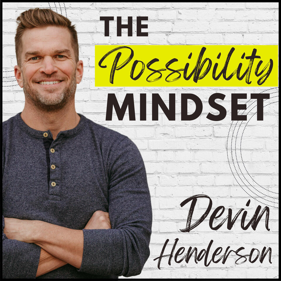 The Possibility Mindset Podcast