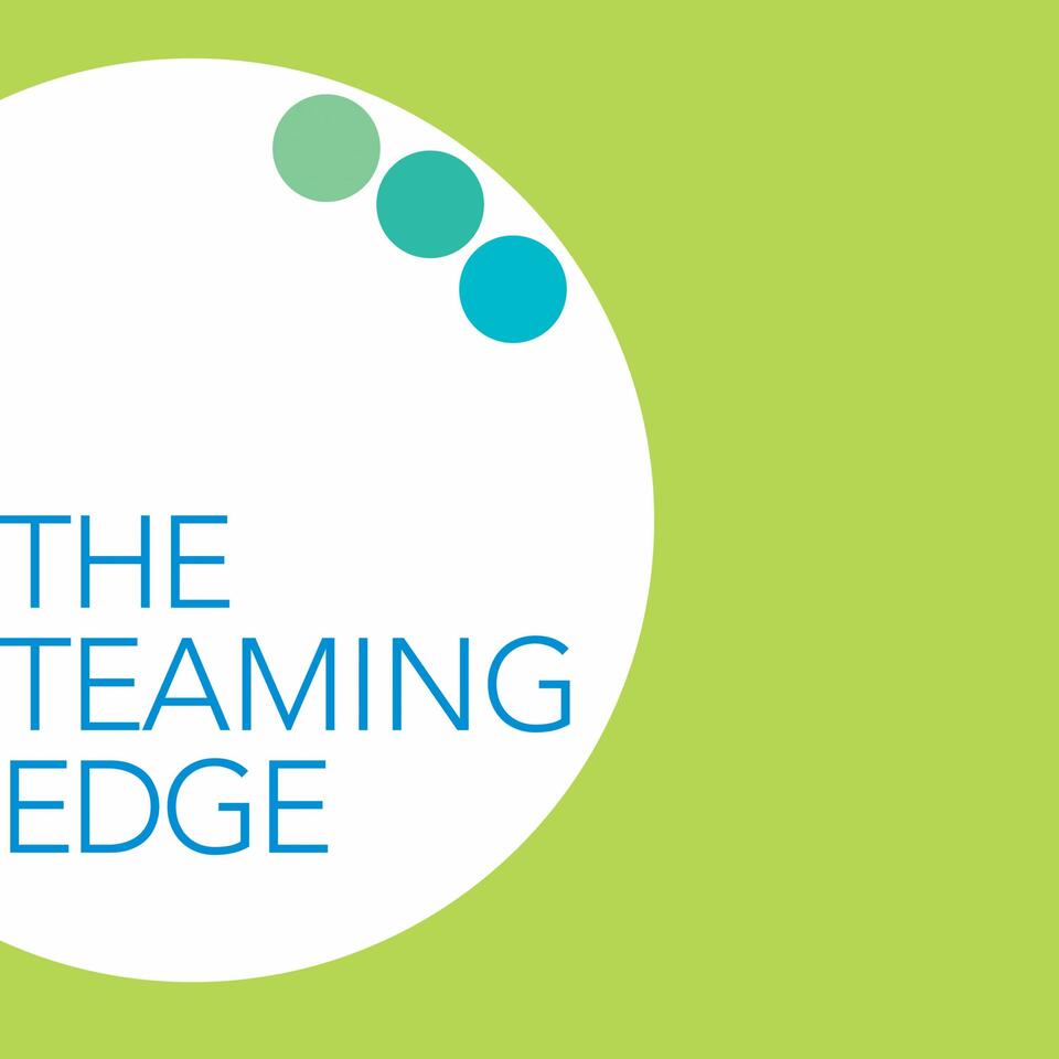 The Teaming Edge Podcast