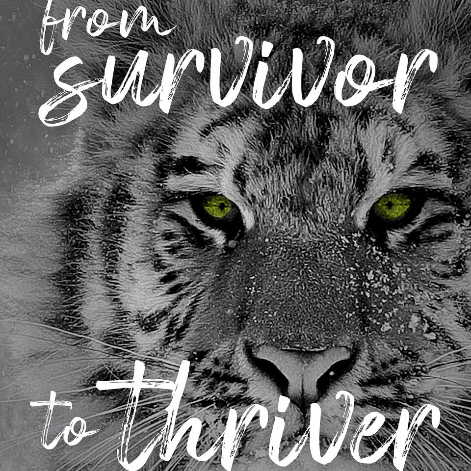 From Survivor to Thriver