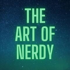 The Art of Nerdy