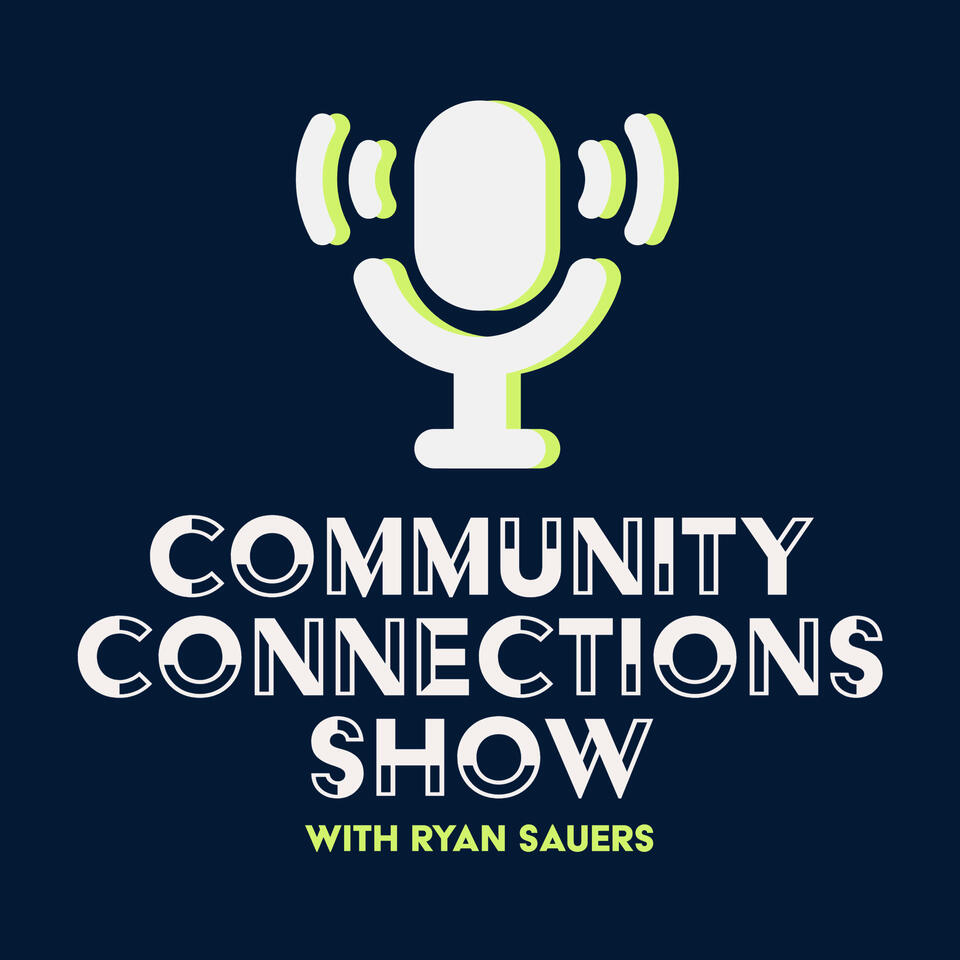 Community Connections with Ryan Sauers