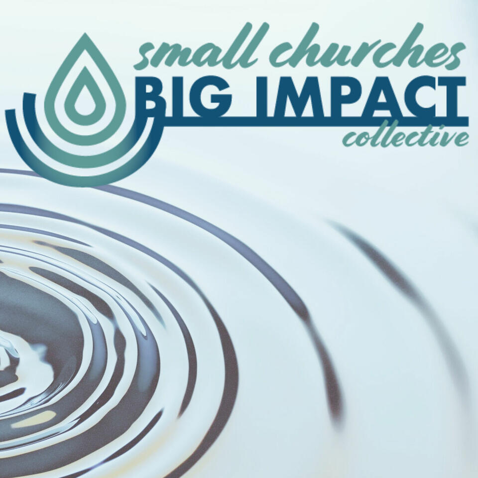 Small Churches Big Impact Podcast